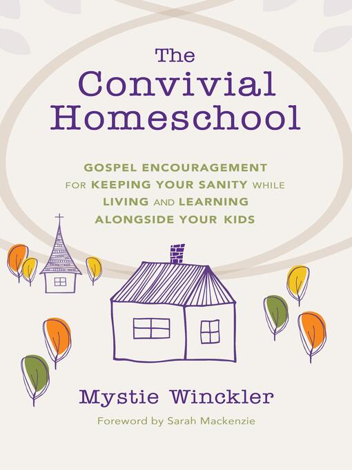 Title details for The Convivial Homeschool by Mystie Winckler - Available
